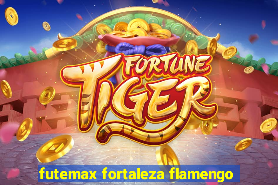 futemax fortaleza flamengo